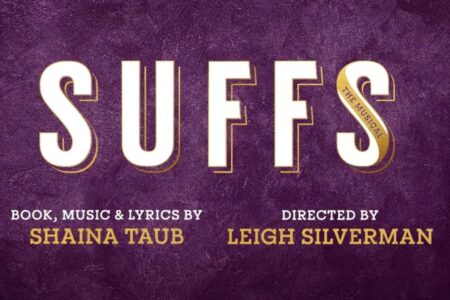 Purple textured background with large white and gold text reading “SUFFS.” A vertical gold ribbon on the “S” says “The Musical.” Below, credits are given to Shaina Taub and Leigh Silverman.