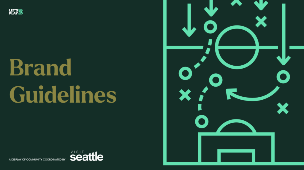 Dark green graphic with "Brand Guidelines" in gold text on the left, and a stylized illustration of a sports play with arrows, circles, and Xs over a soccer field layout on the right. "Visit Seattle" appears at the bottom.