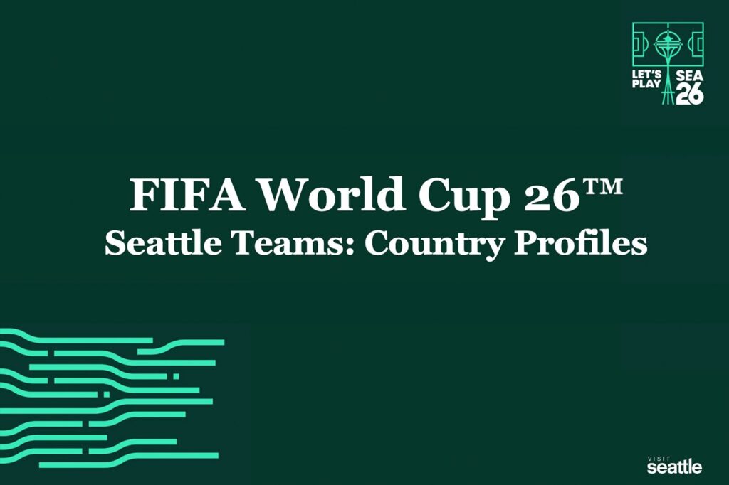Dark green graphic with "FIFA World Cup 26™ Seattle Teams: Country Profiles" in large white text. Includes logos for "Let's Play SEA 26" and "Visit Seattle." Abstract green lines decorate the bottom left.