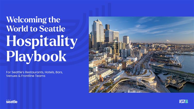 A promotional image for the Seattle Hospitality Playbook, featuring a view of downtown Seattle’s waterfront and skyline under blue skies. Text welcomes the world to Seattle and mentions resources for hospitality teams.
